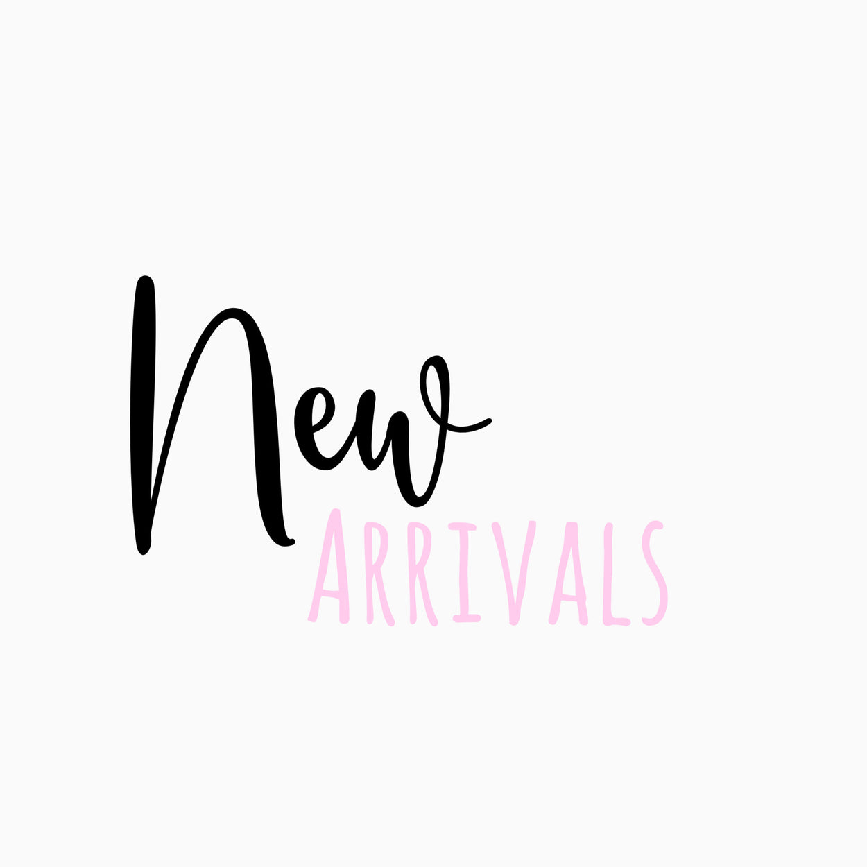 New arrivals